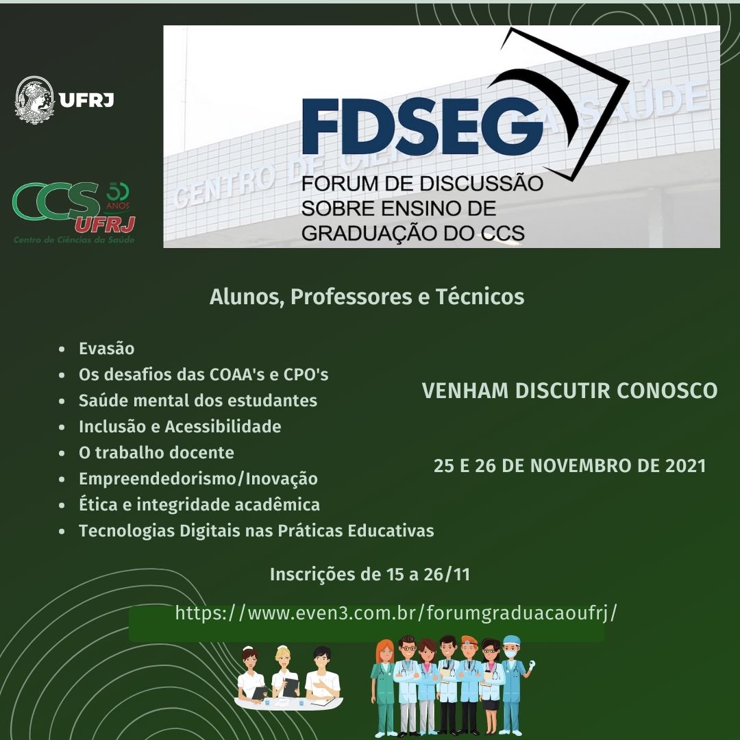 Você está visualizando atualmente O Fórum de Discussão do Ensino de Graduação do CCS (FDSEG) será nos dias 25 e 26 de novembro e está com as inscrições abertas.