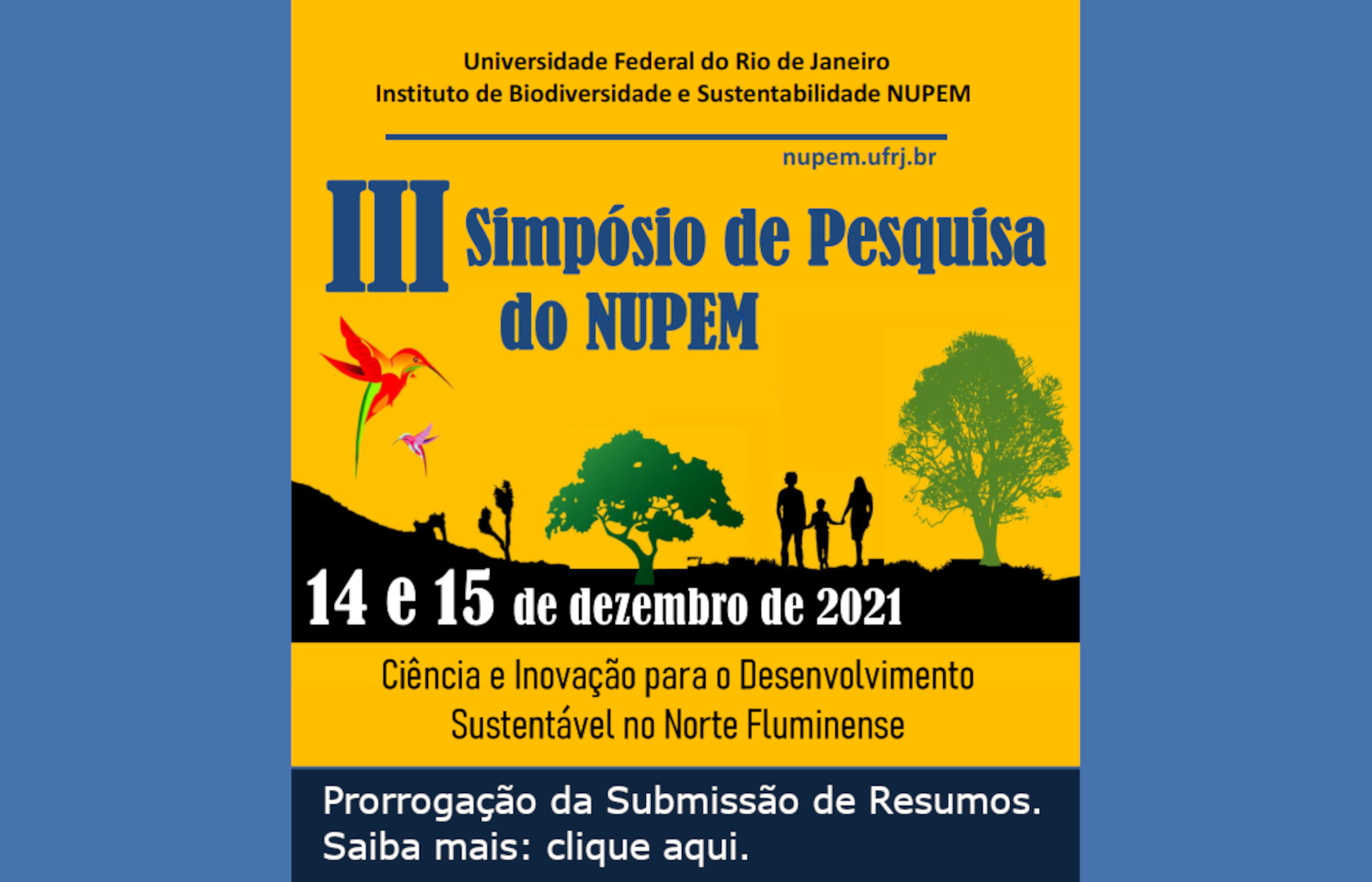 Você está visualizando atualmente Prorrogação da Submissão de Resumos – III Simpósio de Pesquisa do NUPEM: Ciência e Inovação para o Desenvolvimento Sustentável no Norte Fluminense