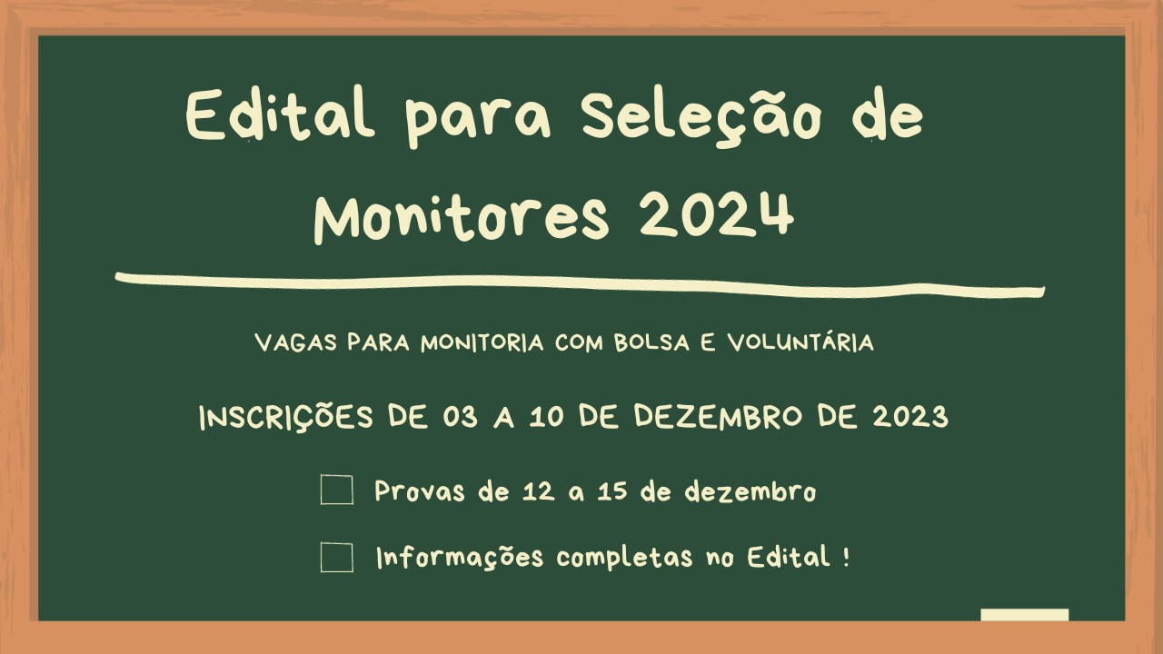 DIREÇÃO DE GRADUAÇÃO DIVULGA EDITAL DE MONITORIA 2024